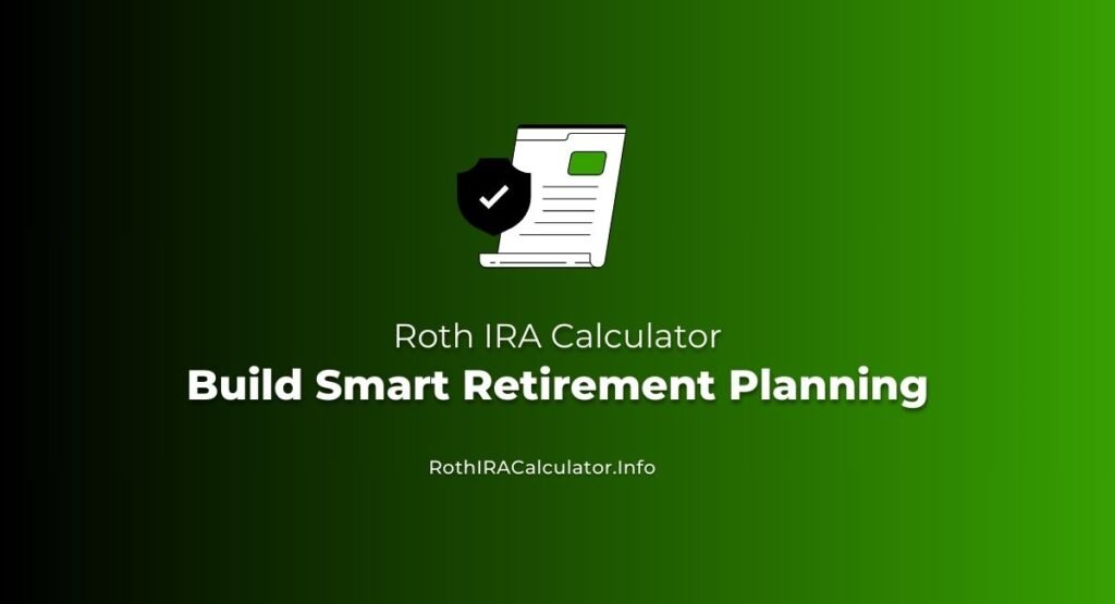 Roth IRA Calculator